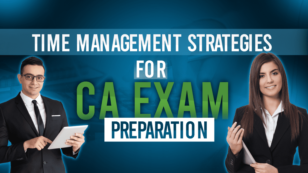 Time Management Strategies for CA Exam Preparation